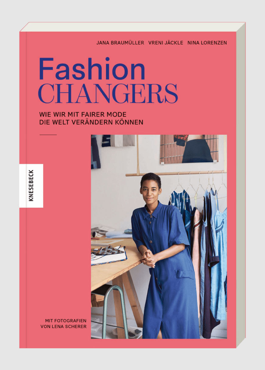 Fashion Changers - Wie wir mit fairer Mode die Welt verändern können